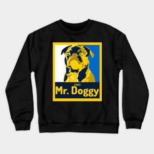 CEO Mr. Doggy Dog Crewneck Sweatshirt
